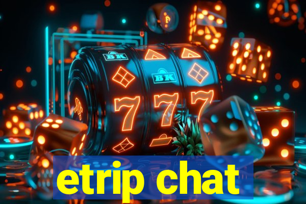 etrip chat